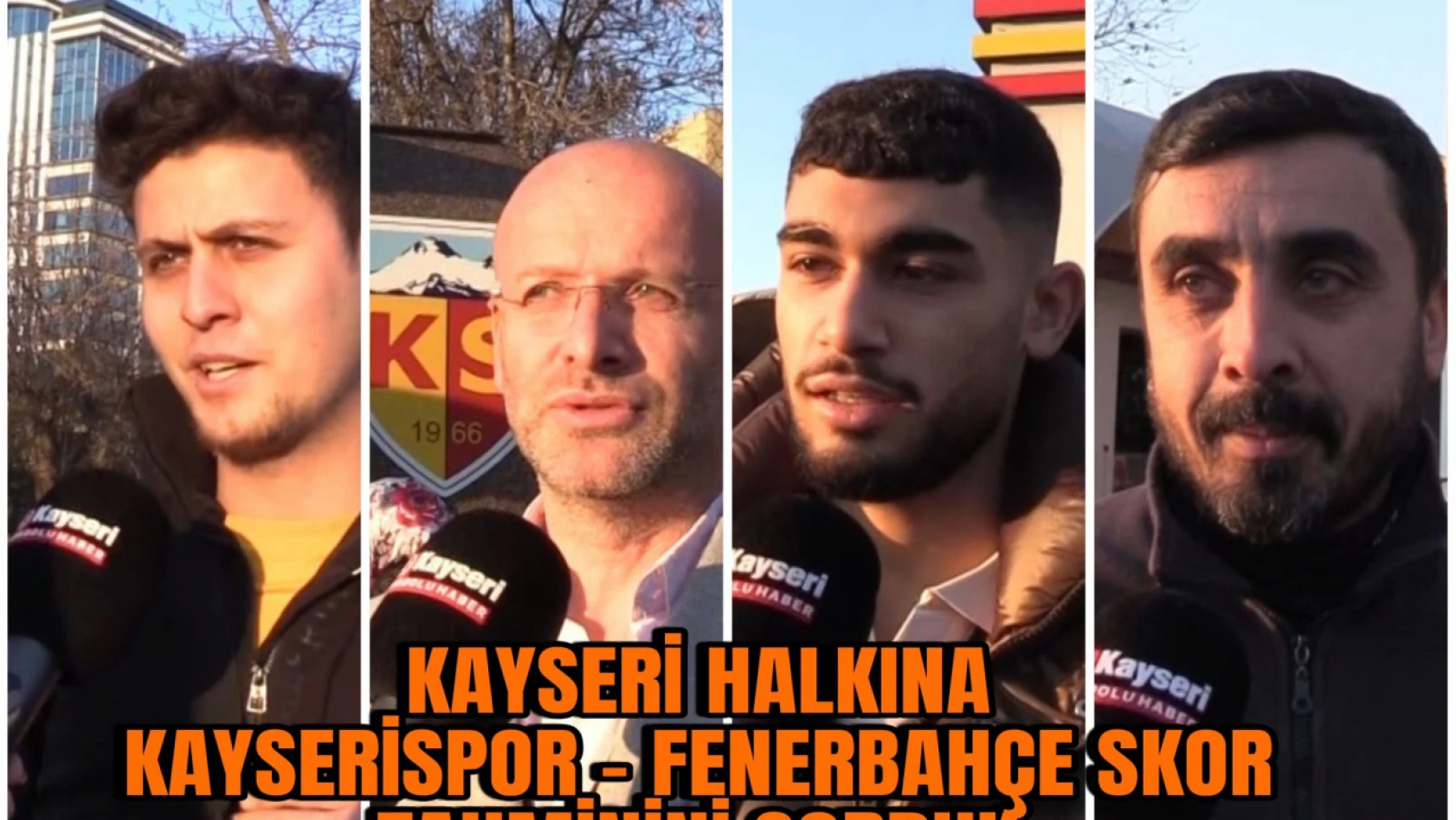 Kayseri Halkına Kayserispor – Fenerbahçe maçının skor tahmini sorduk – Anadolu Haber Sokakta