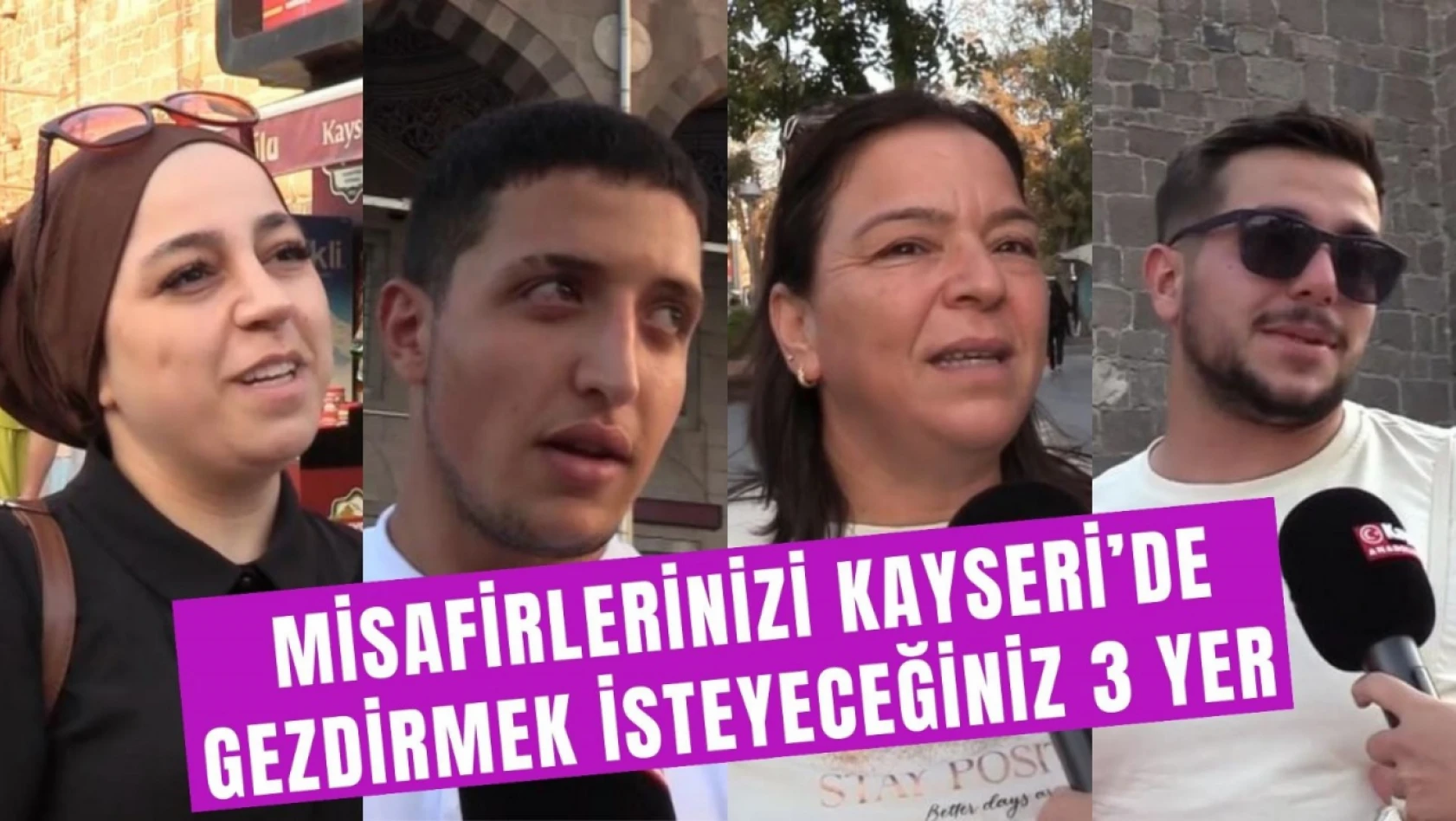 Misafirlerinize Kayseri'de Nereleri Gezdirirsiniz? Anadolu'da Z Raporu