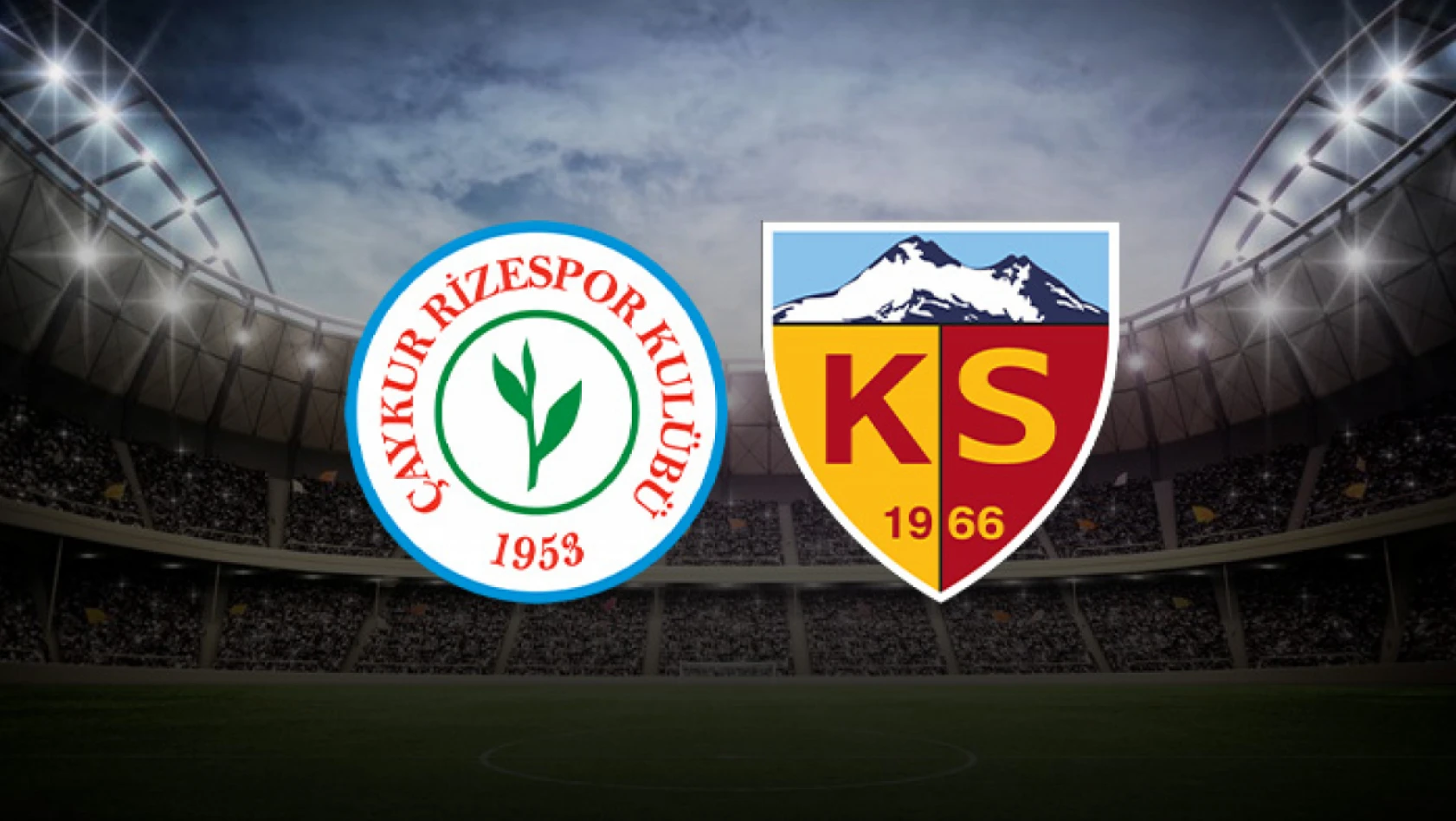Rizespor - Kayserispor maçı hakemi belli oldu