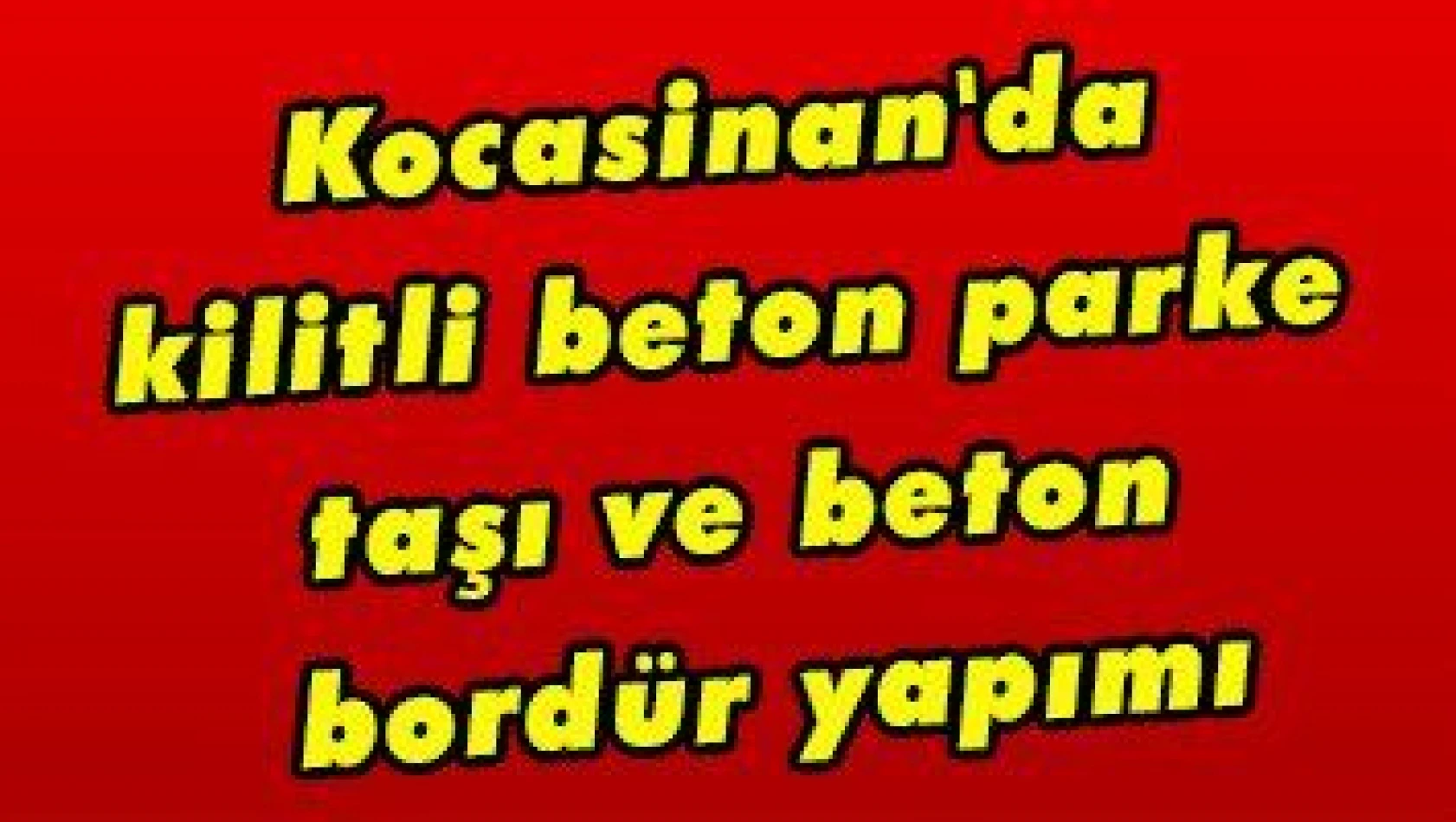 Kocasinan'da kilitli beton parke taşı ve beton bordür yapımı