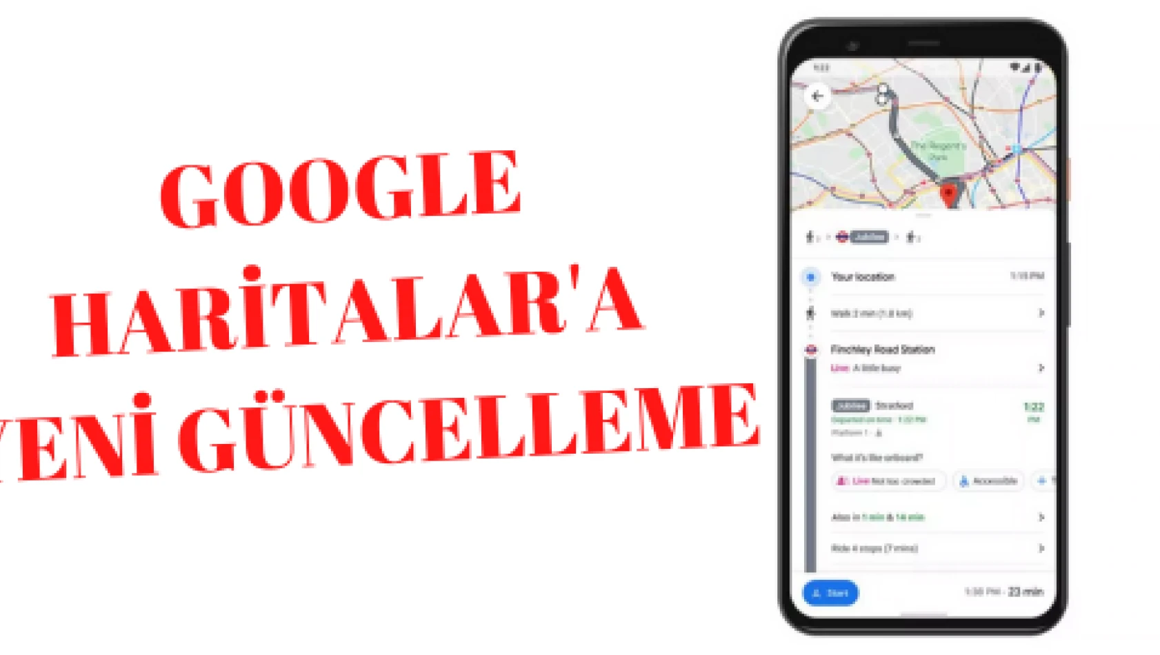 Artık Google Haritalar'da Göreceğiz