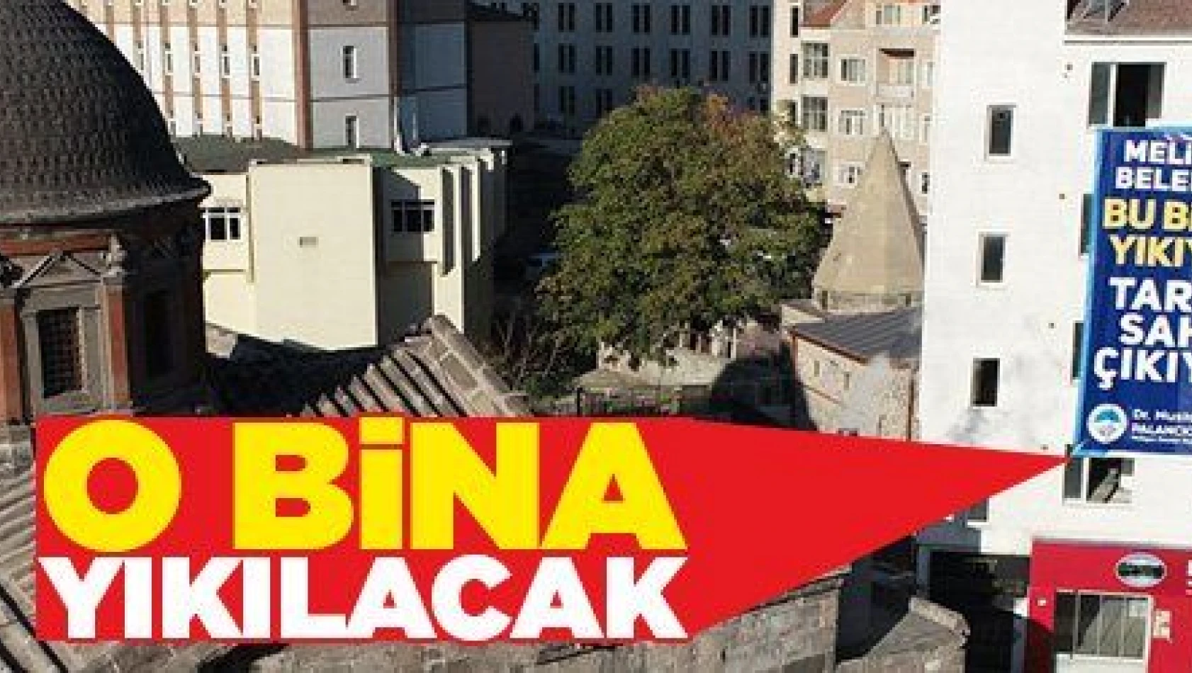 Kayseri 'de tarihi siluete aykırı bina yıkılacak