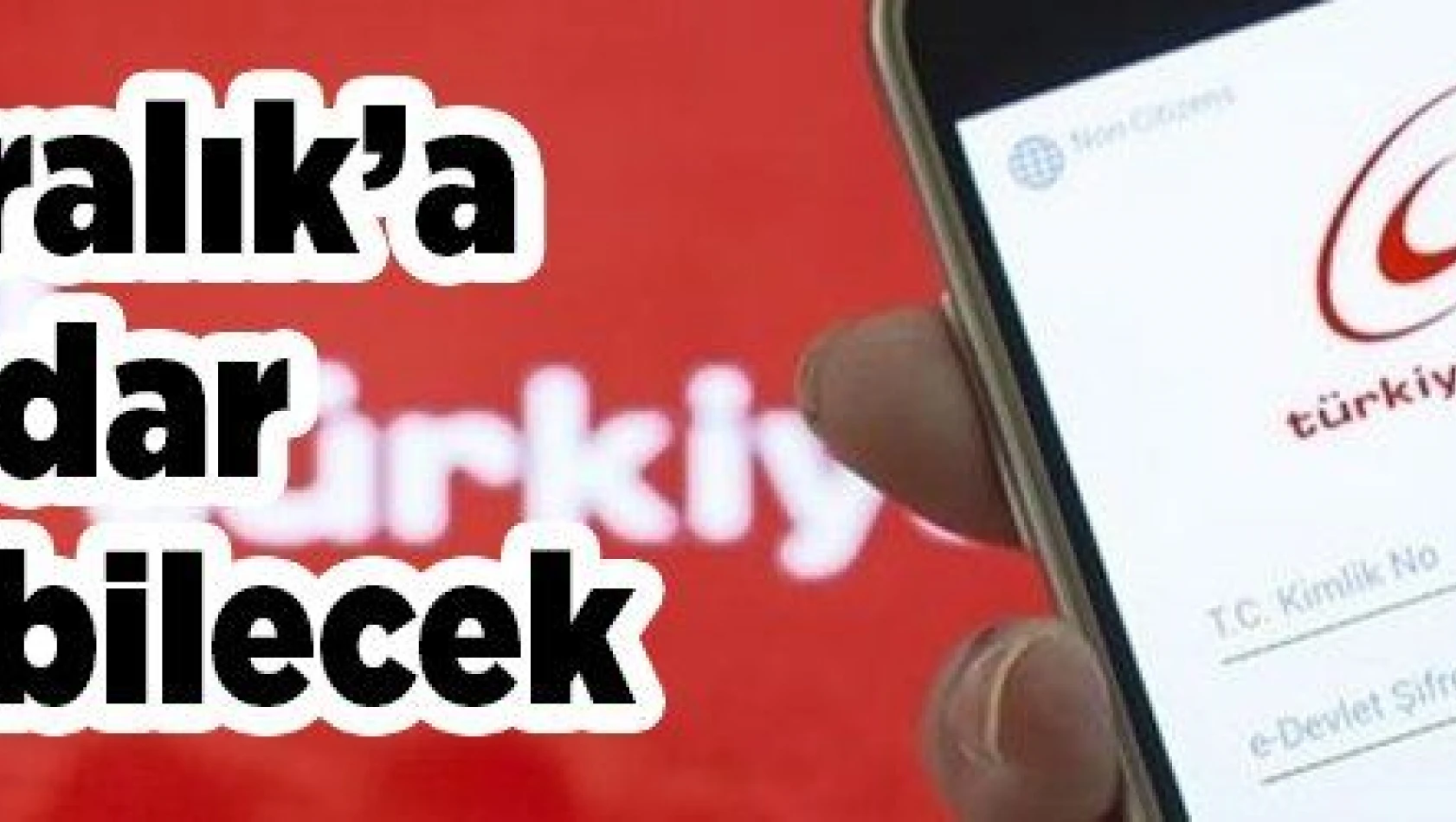 24 Aralık'a kadar e-devlet üzerinden de yapılabilecek