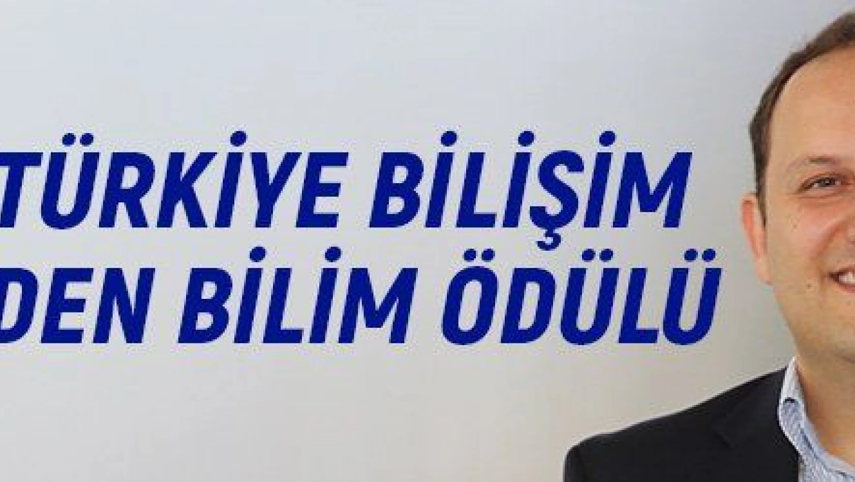 Güngör'e Türkiye Bilişim Derneği'nden Bilim Ödülü