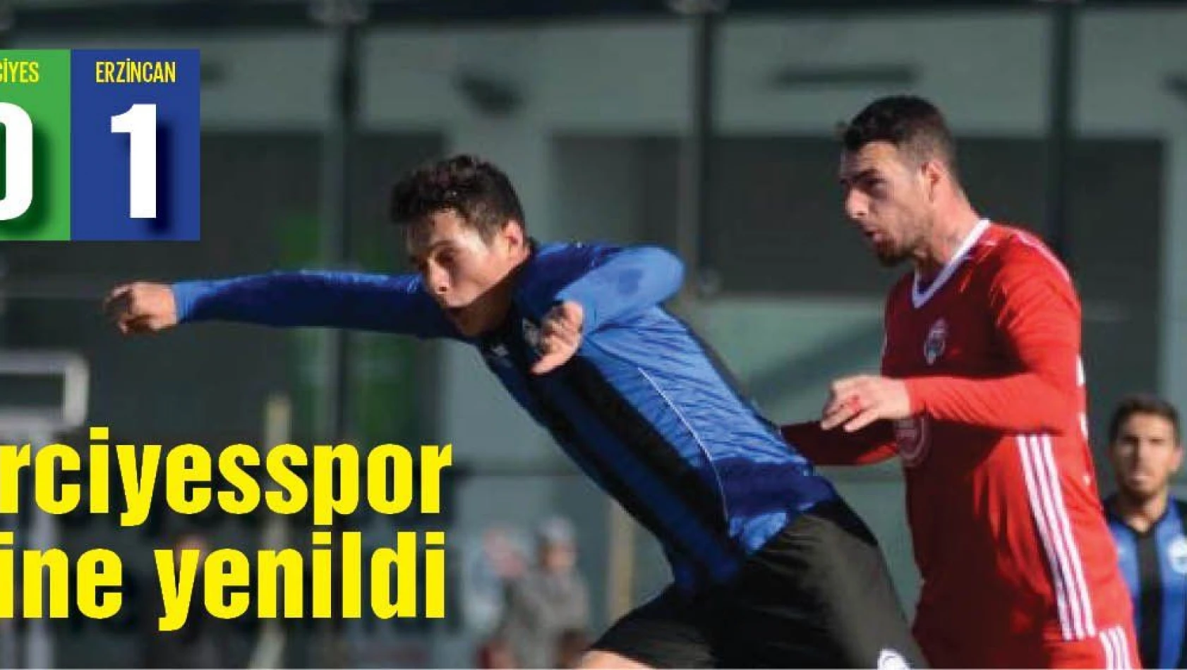 Erciyesspor yine mağlup... 0-1