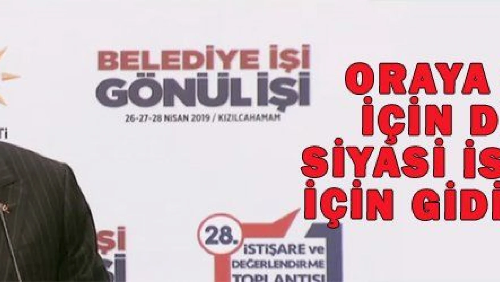 ORAYA ŞEHİT İÇİN DEĞİL, SİYASİ İSTİSMAR İÇİN GİDİYORSUN