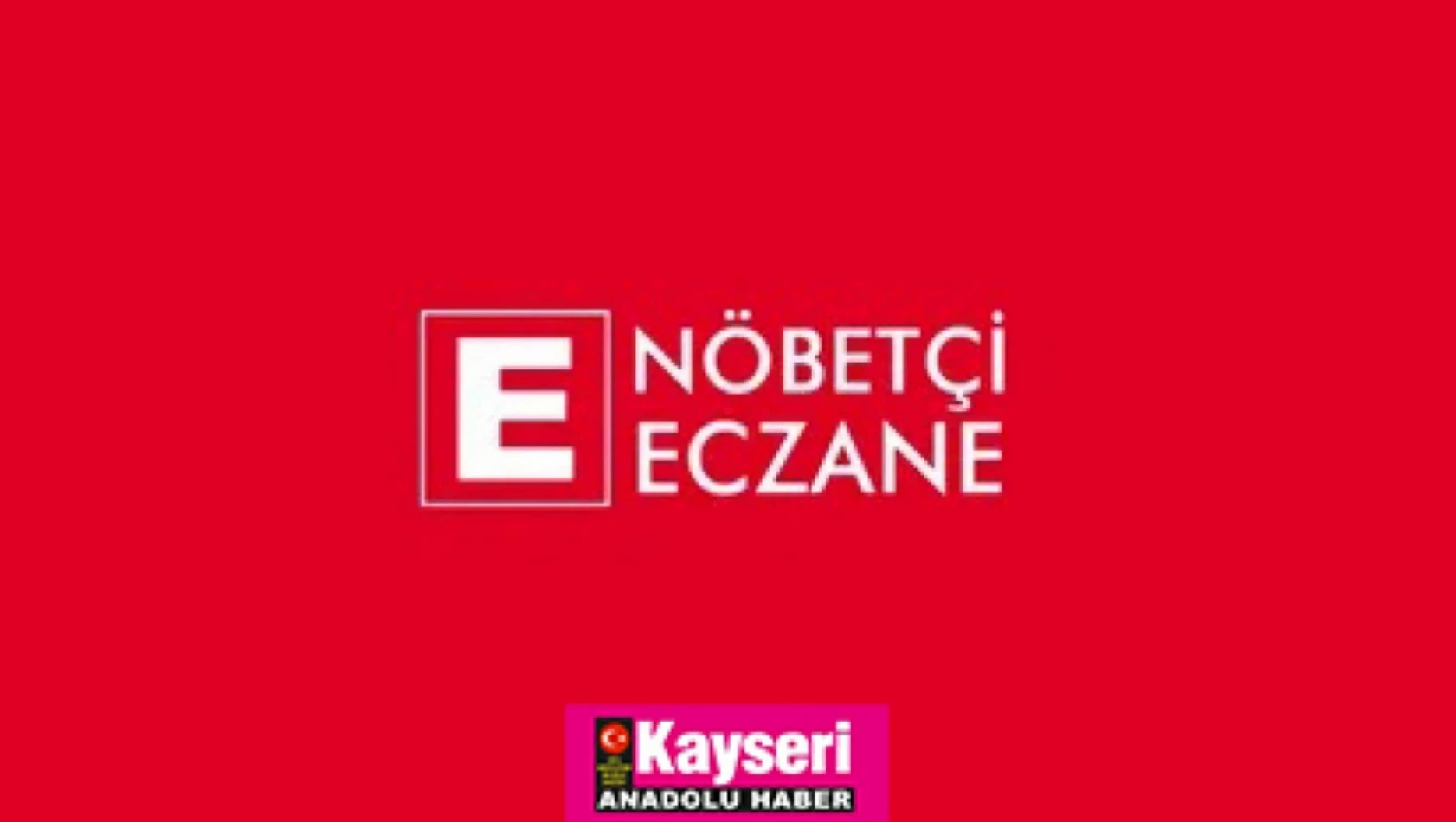 Kayseri nöbetçi eczane (16 Eylül)