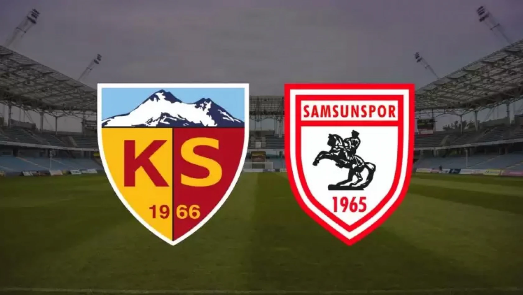 Kayserispor - Samsunspor maçı kaçta? hangi kanalda? muhtemel 11...