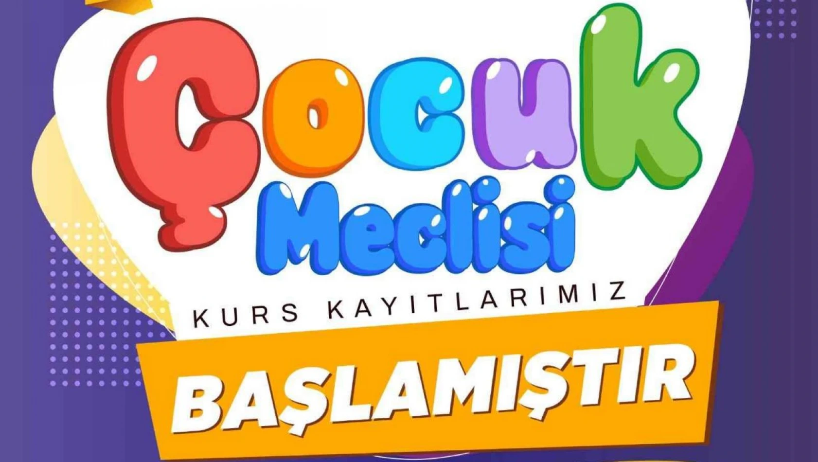 Çocuk meclisi'nde kurs kayıtları başladı