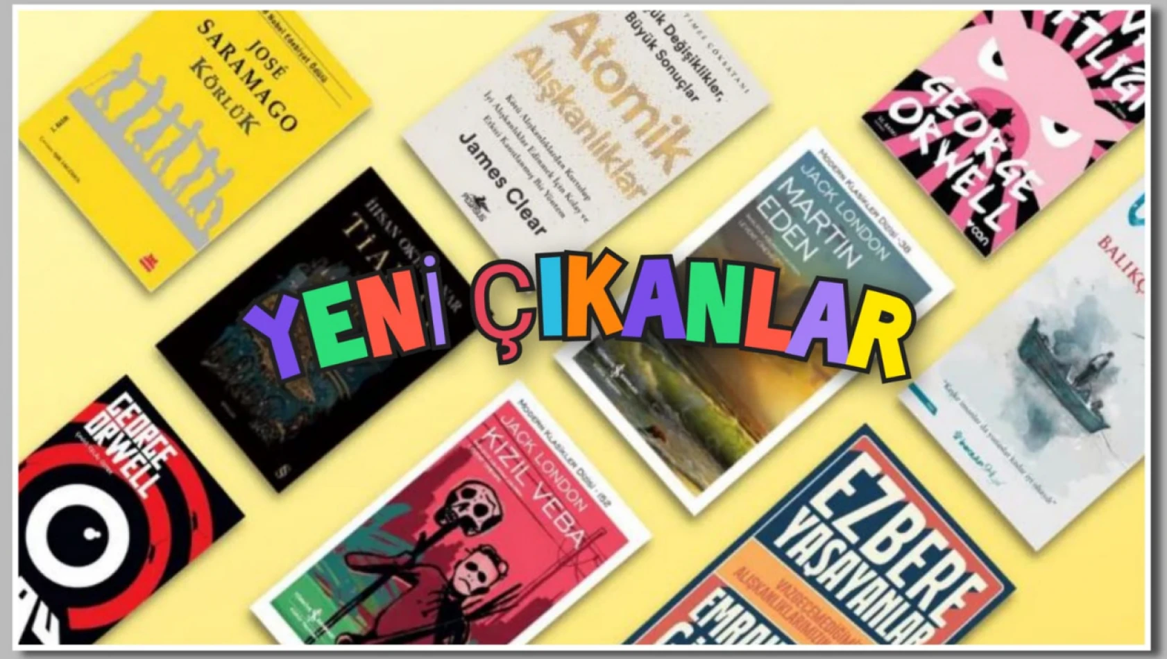 Raflarda Yerini Alan Öne Çıkan Yeni Kitaplar