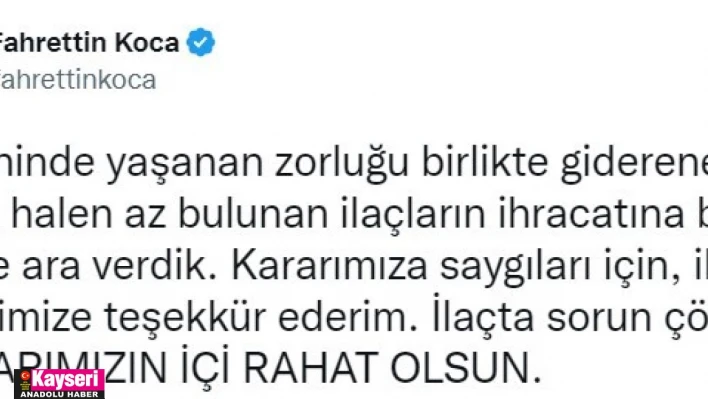 Koca: İlaçta sorun çözülüyor, hastalarımızın içi rahat olsun