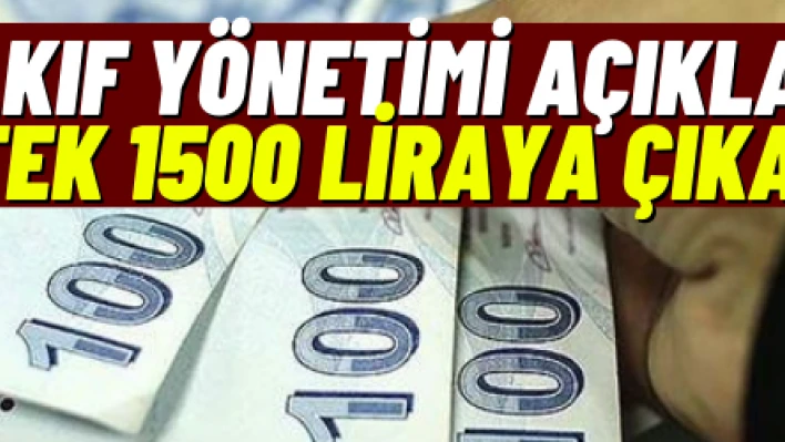 Vakıf yönetimi açıkladı: 'Destek 1500 liraya çıkarıldı'