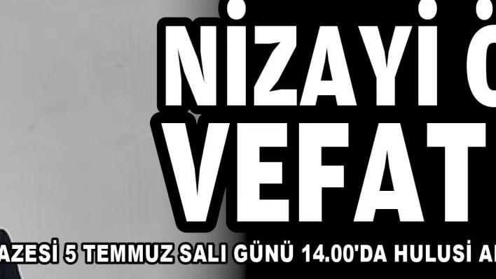 Niyazi Özcan vefat etti