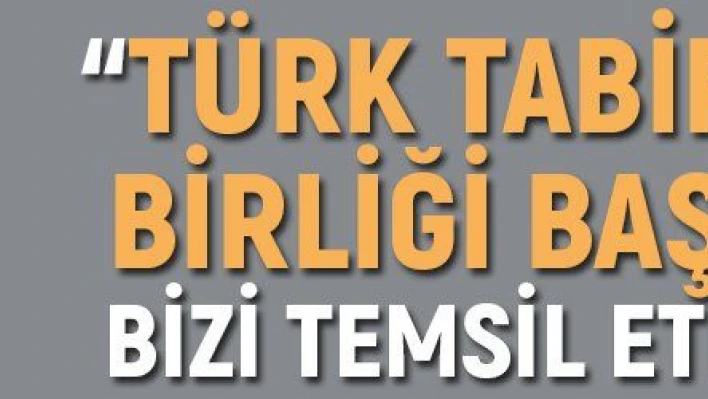 'Türk Tabipleri Birliği Başkanı bizi temsil etmiyor'