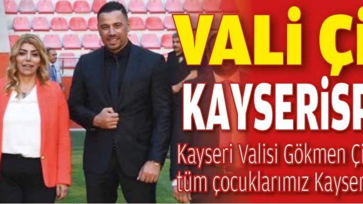 Vali Çiçek'in Kayserispor sevgisi