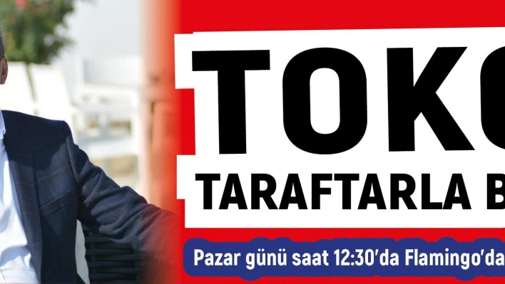 Tokgöz, taraftarla buluşacak