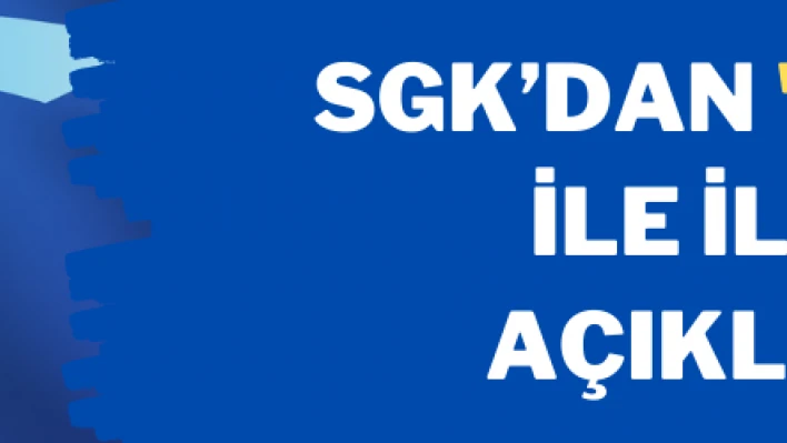 SGK'dan 'Kod-29' ile ilgili açıklama