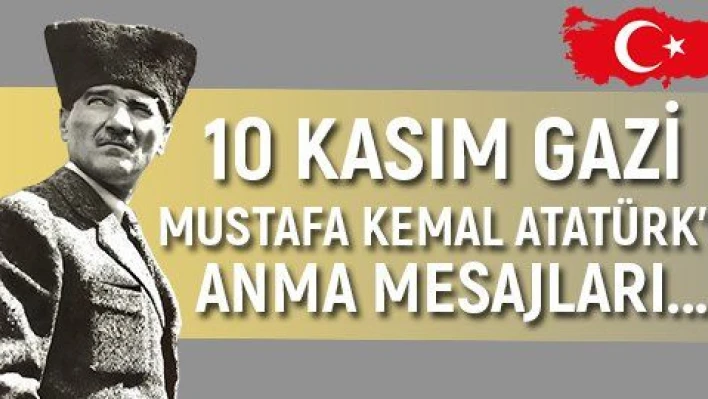 10 Kasım Atatürk 'ü Anma Günü ve Haftası 'na doğru...