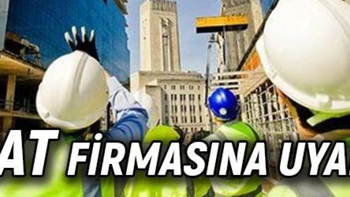 59 inşaat firmasına uyarı