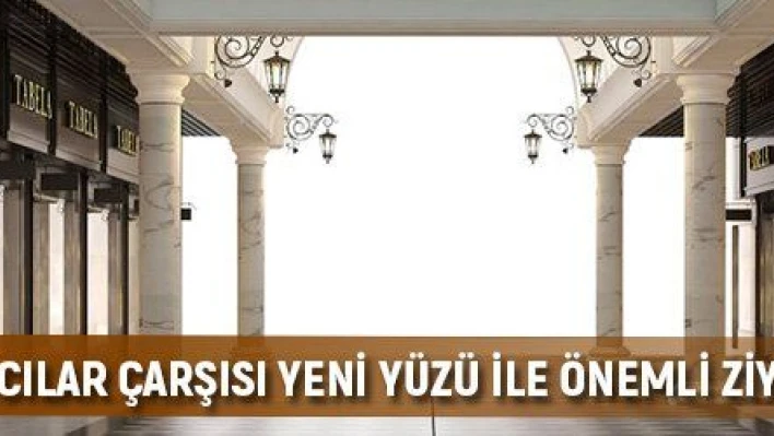 Kazancılar Çarşısı yeni yüzü ile önemli ziyaret mekanı olacak