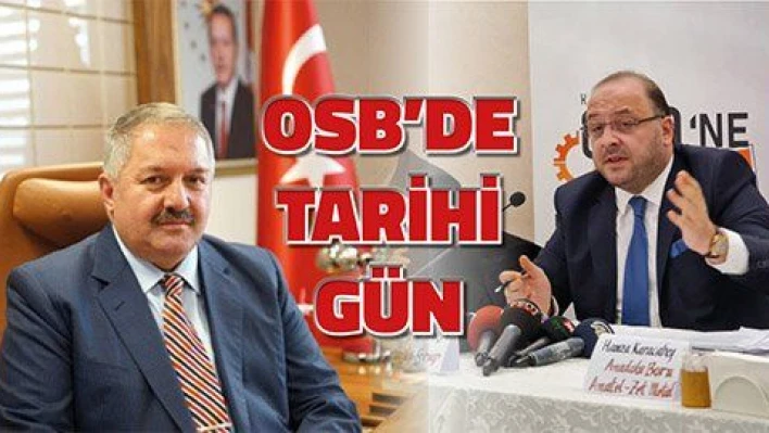 OSB'de tarihi gün