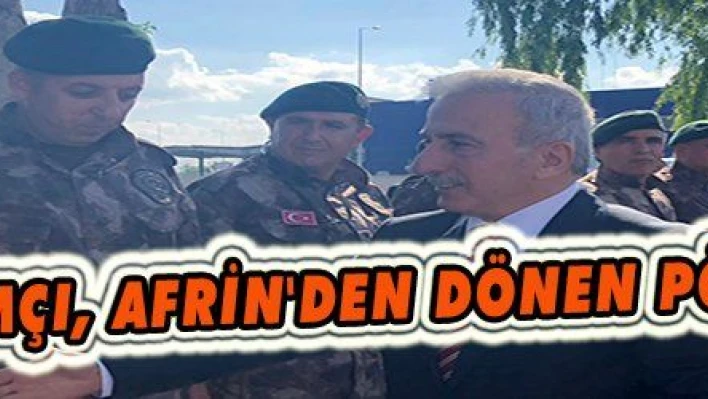 Vali Kamçı, Zeytin Dalı operasyonundan dönen PÖH'leri ziyaret etti