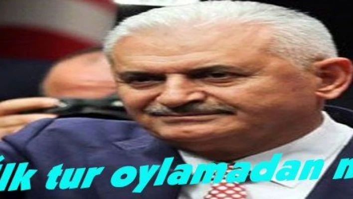 Yıldırım: 'İlk tur oylamadan memnunuz'