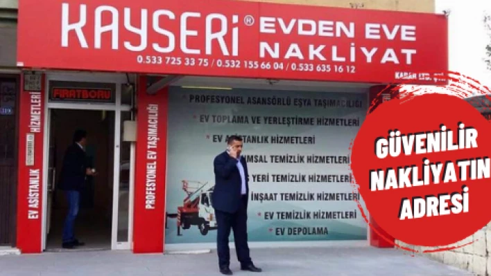 Güvenilir nakliyatın adresi: Kayseri Evden Eve Nakliyat