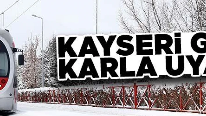 Kayseri güne karla uyandı