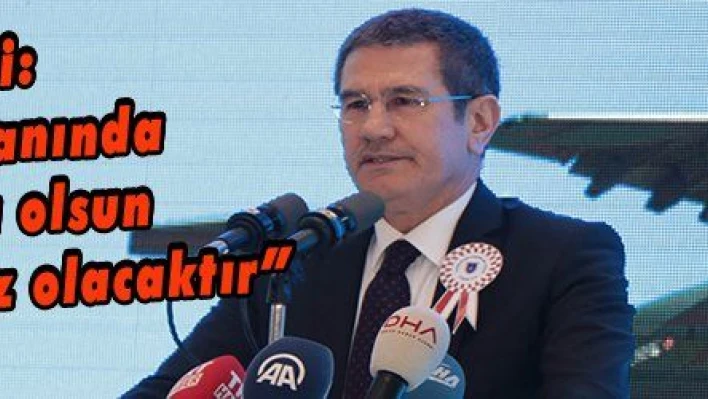 Canikli: 'Terörün yanında kim olursa olsun bizim hedefimiz olacaktır' 