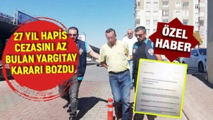 DEHŞET SAÇAN ESKİ KOCANIN CEZASI AZ GELDİ, YARGITAY BOZDU