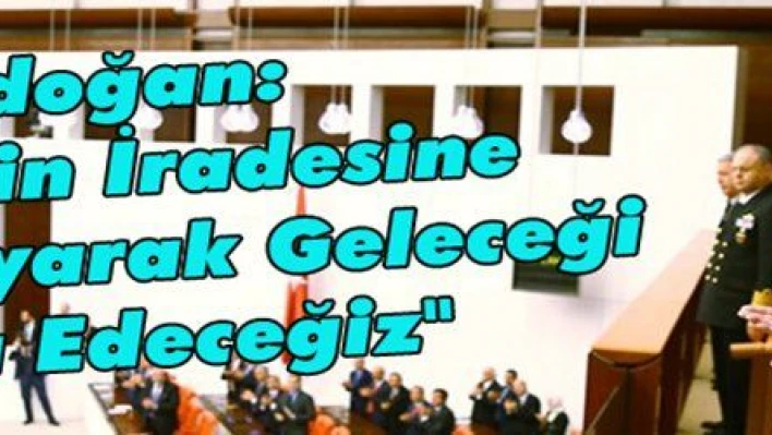 Edoğan: 'Milletin İradesine Saygı Duyarak Geleceği İnşa Edeceğiz'