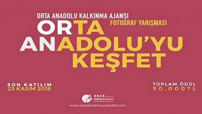 Orta Anadolu Keşfet Fotoğraf Yarışması Başladı 