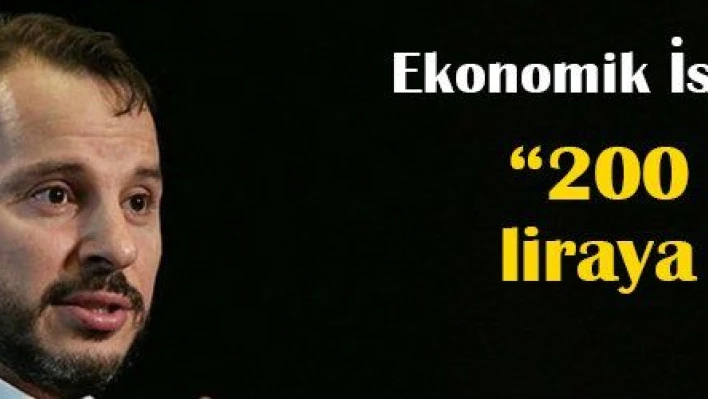 'Ekonomik İstikrar Kalkanı kapsamında atılan adımların tutarı 200 milyar liraya ulaştı'