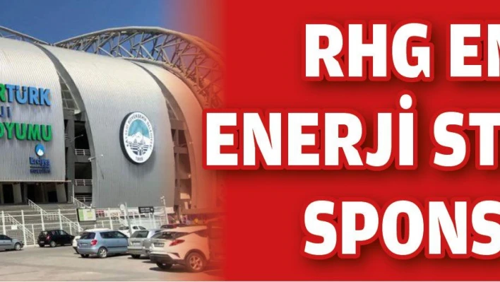 RHG Enertürk Enerji Stadyuma sponsor oldu