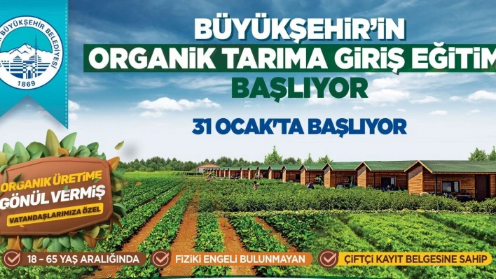 Organik tarıma giriş eğitimi başlıyor