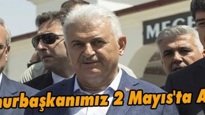 Yıldırım: 'Cumhurbaşkanımız 2 Mayıs'ta AK Parti'ye üye'