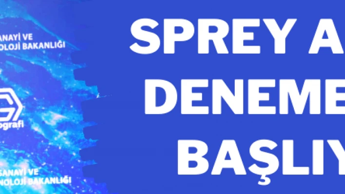 Sprey aşının denemeleri başlıyor