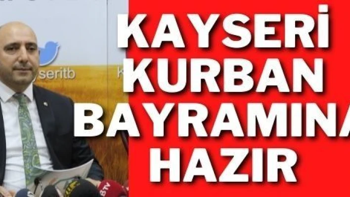 Kayseri Kurban Bayramına hazır