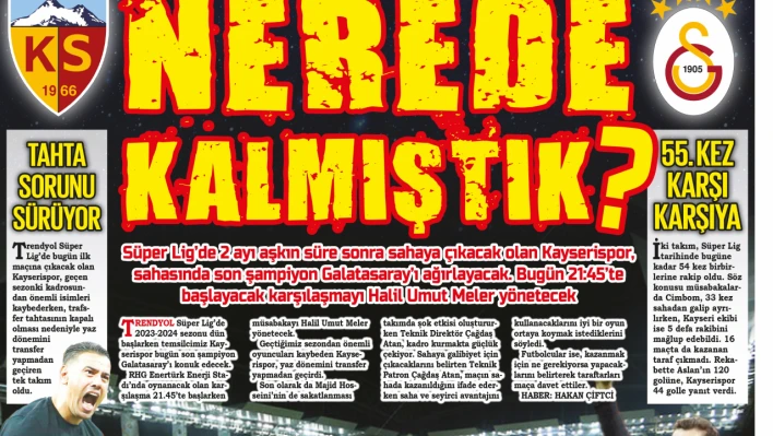 Kayserispor ile Galatasaray 55. kez karşılaşacak! İşte dikkat çeken istatistikler...