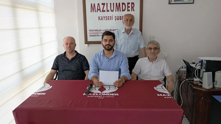 MAZLUMDER Kayseri'den Açıklama!
