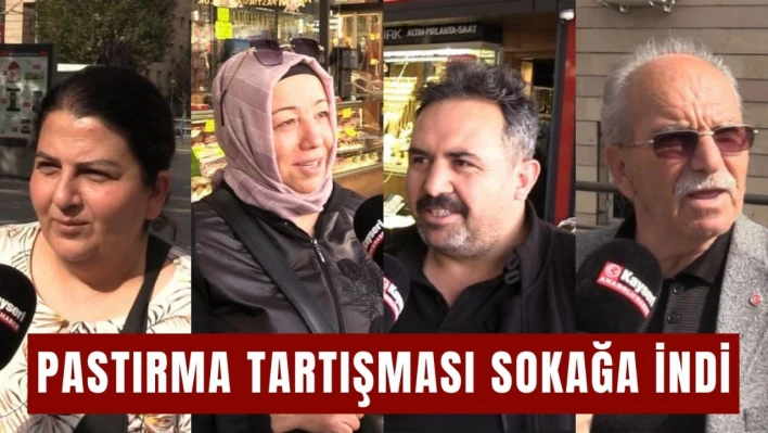 Pastırma tartışması sokağa indi – Anadolu'da Z Raporu