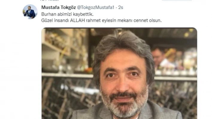 Tokgöz: Burhan ağabeyimizi kaybettik, çok üzgünüz