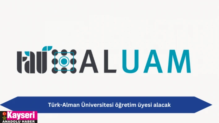 Türk-Alman Üniversitesi öğretim üyesi alacak