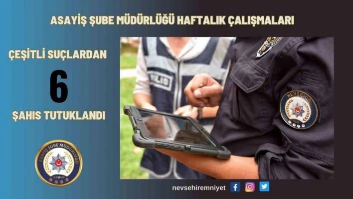 UYAP araması bulunan 6 şahıs tutuklandı